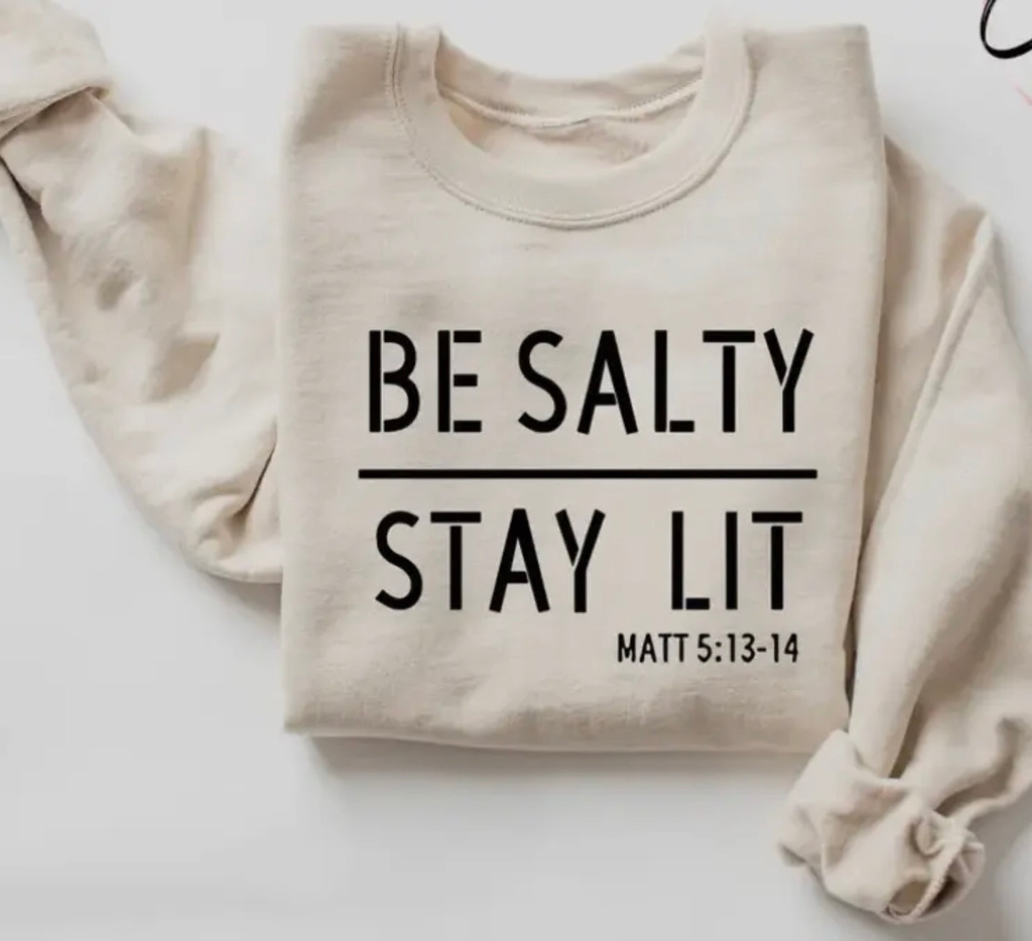 Be Salty Stay Lit Sweatshirt