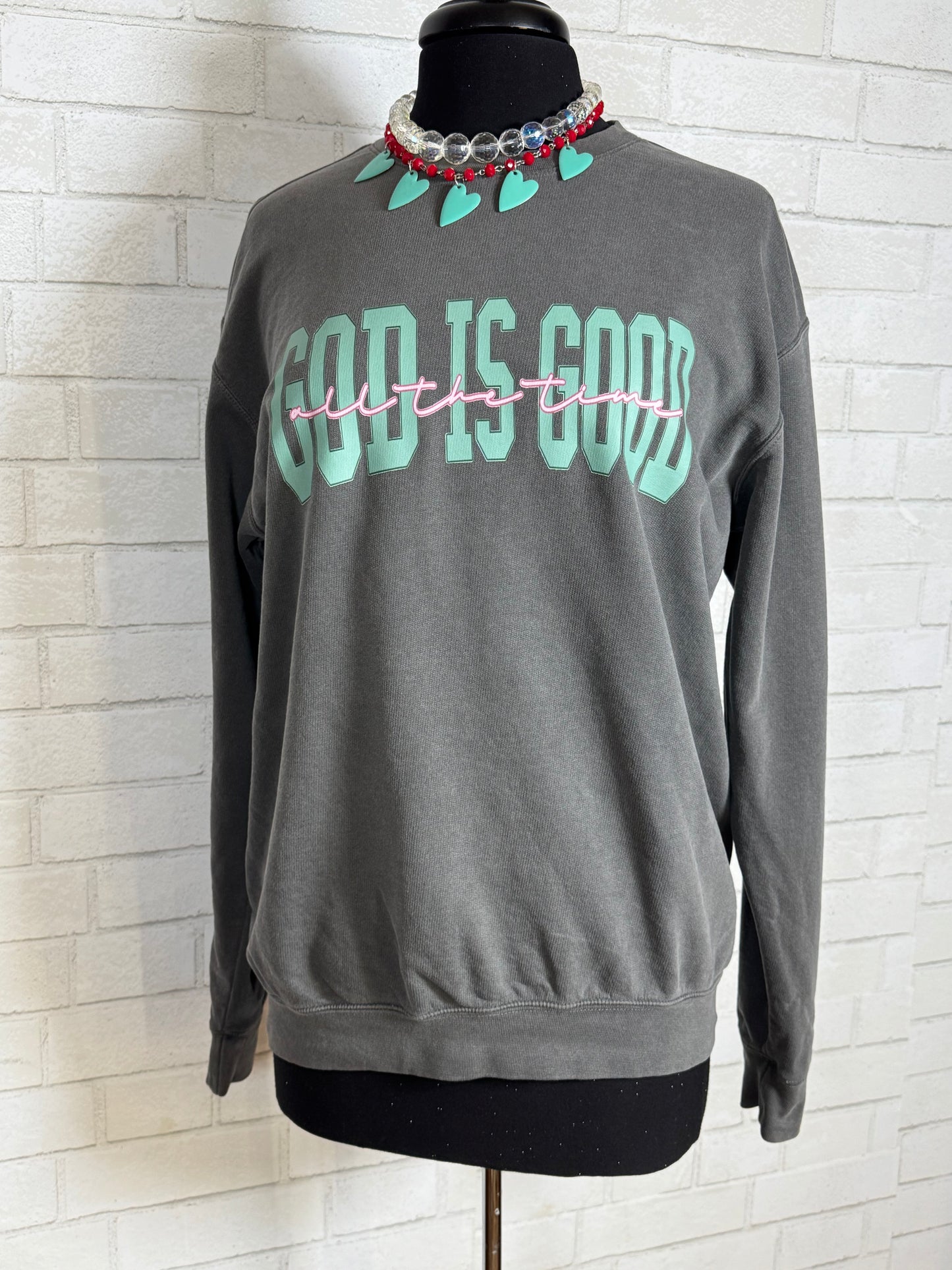 GOD is Good Comfort Colors Sweatshirt