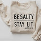 Be Salty Stay Lit Sweatshirt