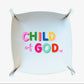Child of GOD Trinket Gift Tray