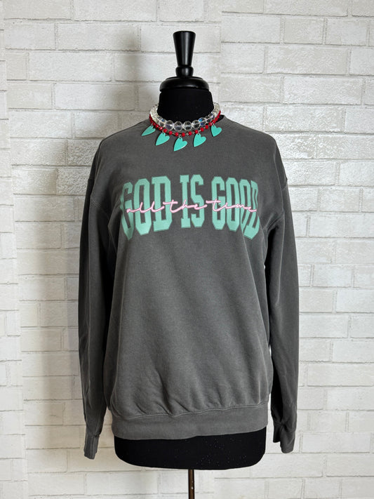 GOD is Good Comfort Colors Sweatshirt