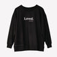 Be the Light | LOVED SWEATSHIRT