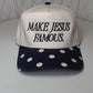 Make Jesus Famous Polka Dot Hat