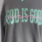 GOD is Good Comfort Colors Sweatshirt